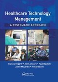 Healthcare Technology Management - A Systematic Approach