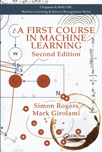 First Course in Machine Learning av Simon Rogers, Mark Girolami