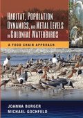 Habitat, Population Dynamics, and Metal Levels in Colonial Waterbirds