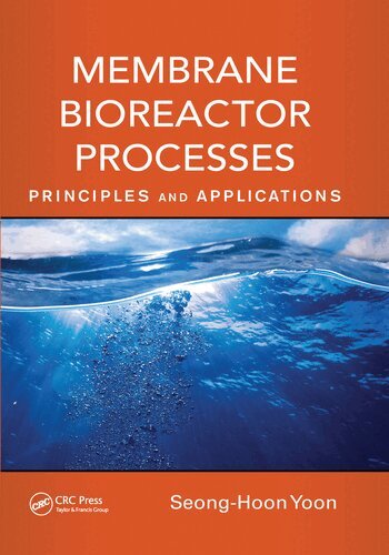 Seong-Hoon Yoon - Membrane Bioreactor Processes, Häftad