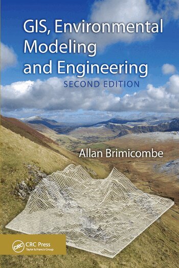 Allan Brimicombe - GIS, Environmental Modeling and Engineering, Häftad