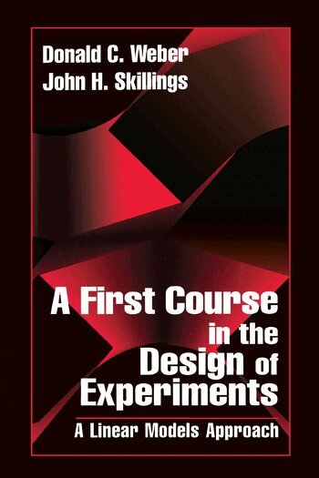 John H. Skillings, Donald Weber - First Course in the Design of Experiments, Häftad