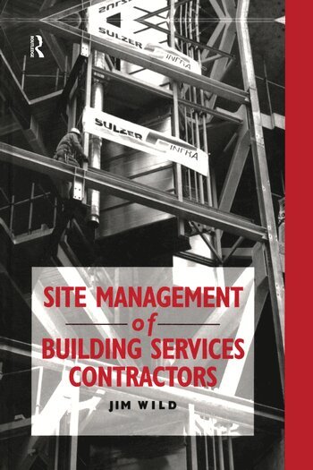 Jim Wild - Site Management of Building Services Contractors, Häftad