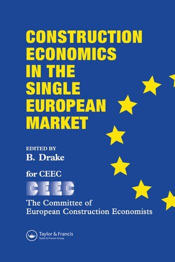 B. Drake - Construction Economics in the Single European Market, Häftad