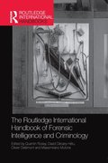 Routledge International Handbook of Forensic Intelligence and Criminology