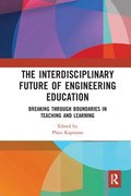The Interdisciplinary Future of Engineering Education