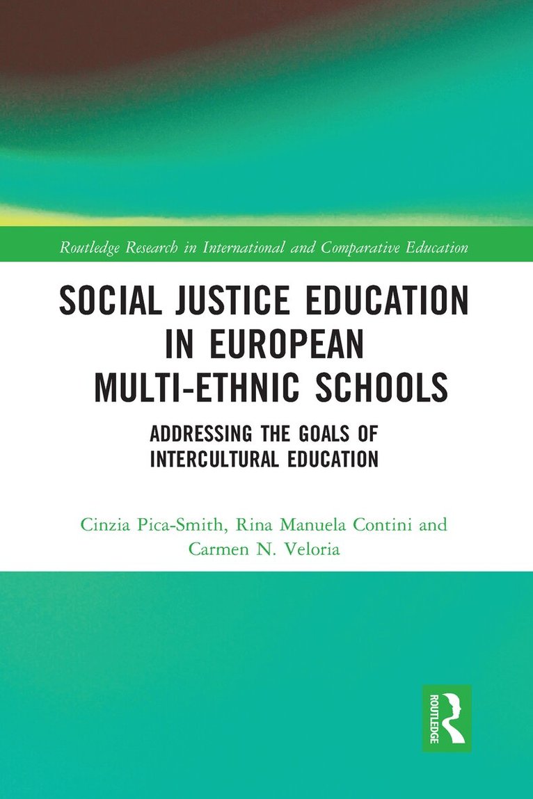 Cinzia Pica-Smith, Rina Manuela Contini, Carmen N. Veloria - Social Justice Education in European Multi-ethnic Schools, Häftad