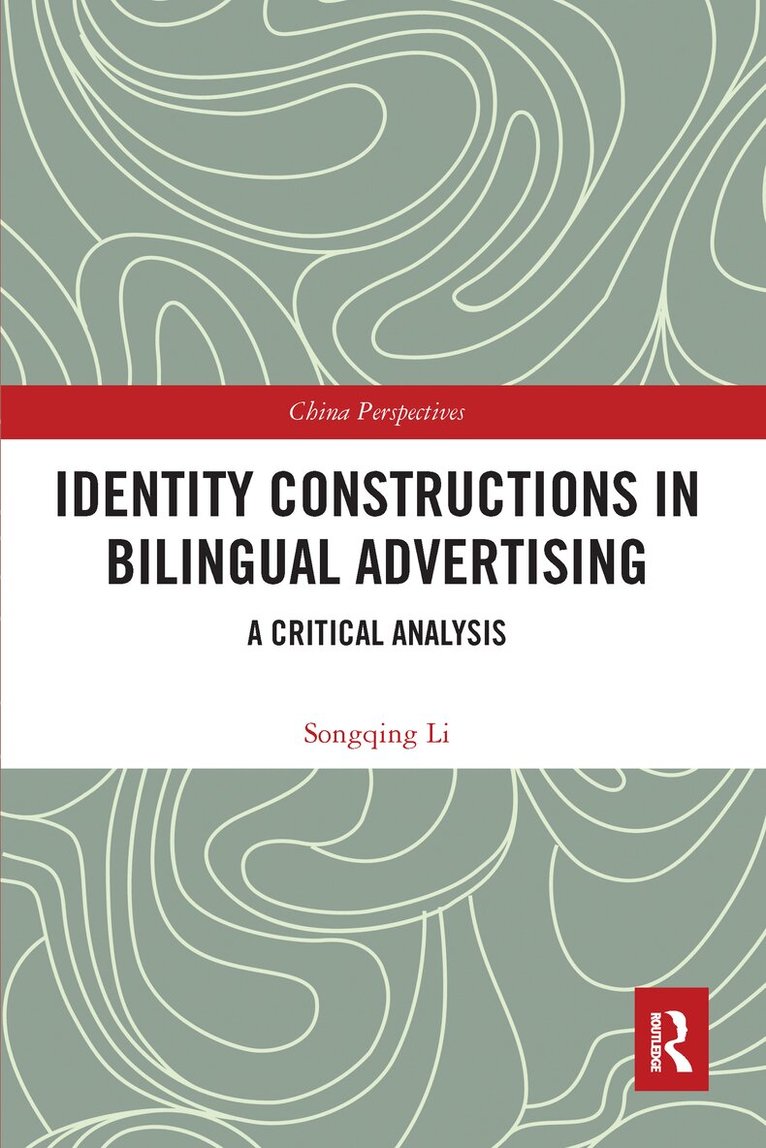 Songqing Li - Identity Constructions in Bilingual Advertising, Häftad. Tillgänglighet: Lägg i varukorg
