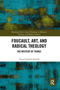 Foucault, Art, and Radical Theology