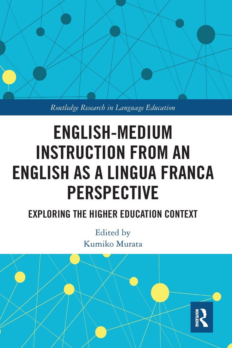 Kumiko Murata - English-Medium Instruction from an English as a Lingua Franca Perspective, Häftad. Tillgänglighet: Lägg i varukorg