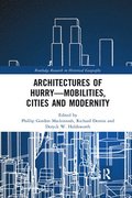 Architectures of HurryMobilities, Cities and Modernity