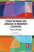 Essays on Music and Language in Modernist Literature