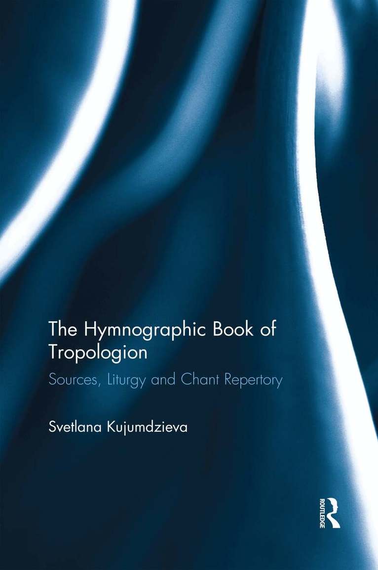 Svetlana Kujumdzieva - Hymnographic Book of Tropologion, Häftad. Tillgänglighet: Lägg i varukorg