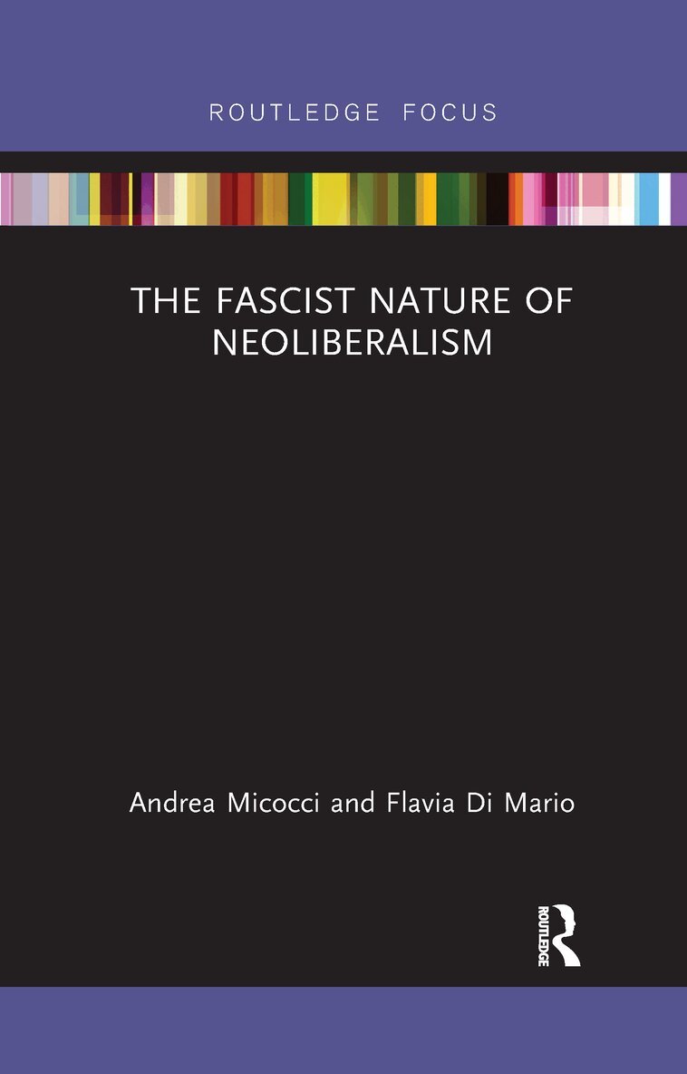 Andrea Micocci, Flavia Di Mario - Fascist Nature of Neoliberalism, Häftad. Tillgänglighet: Lägg i varukorg