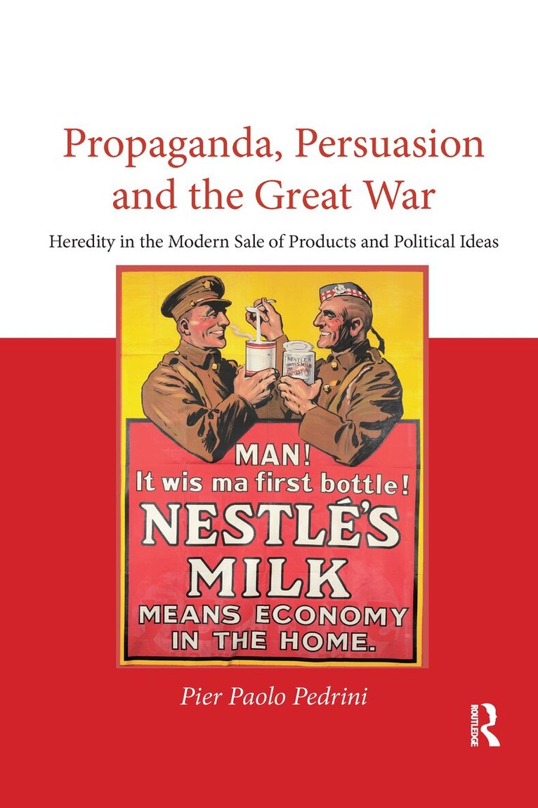 Propaganda, Persuasion and the Great War