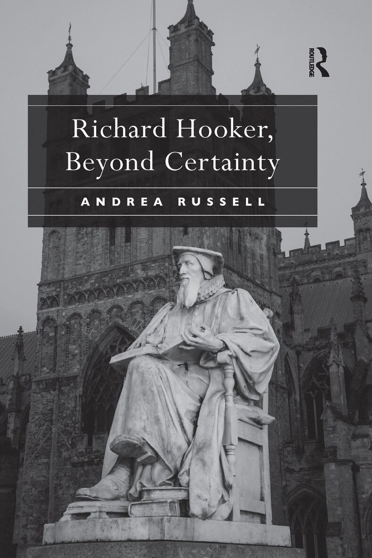 Andrea Russell - Richard Hooker, Beyond Certainty, Häftad