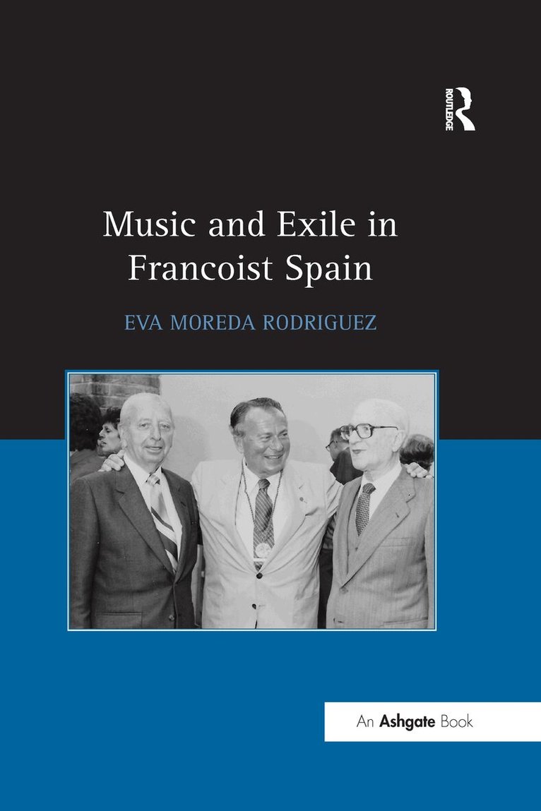 Eva Rodriguez - Music and Exile in Francoist Spain, Häftad