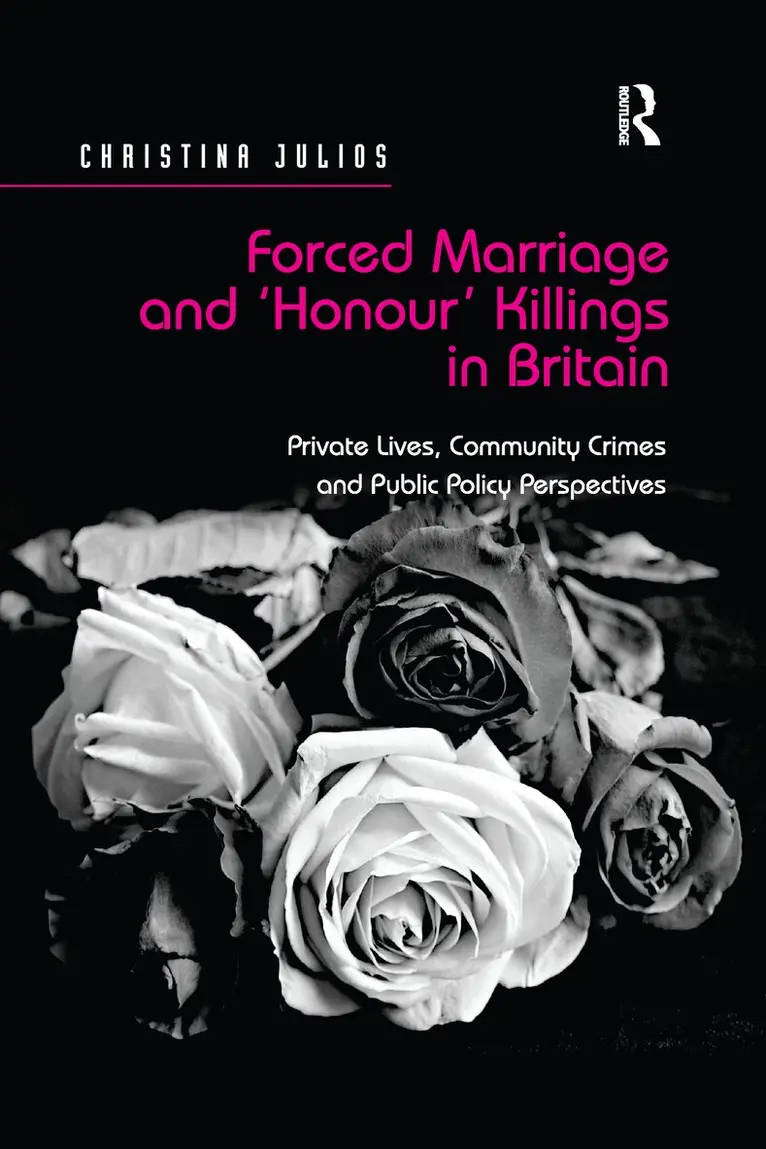 Christina Julios - Forced Marriage and 'Honour' Killings in Britain, Häftad. Tillgänglighet: Lägg i varukorg