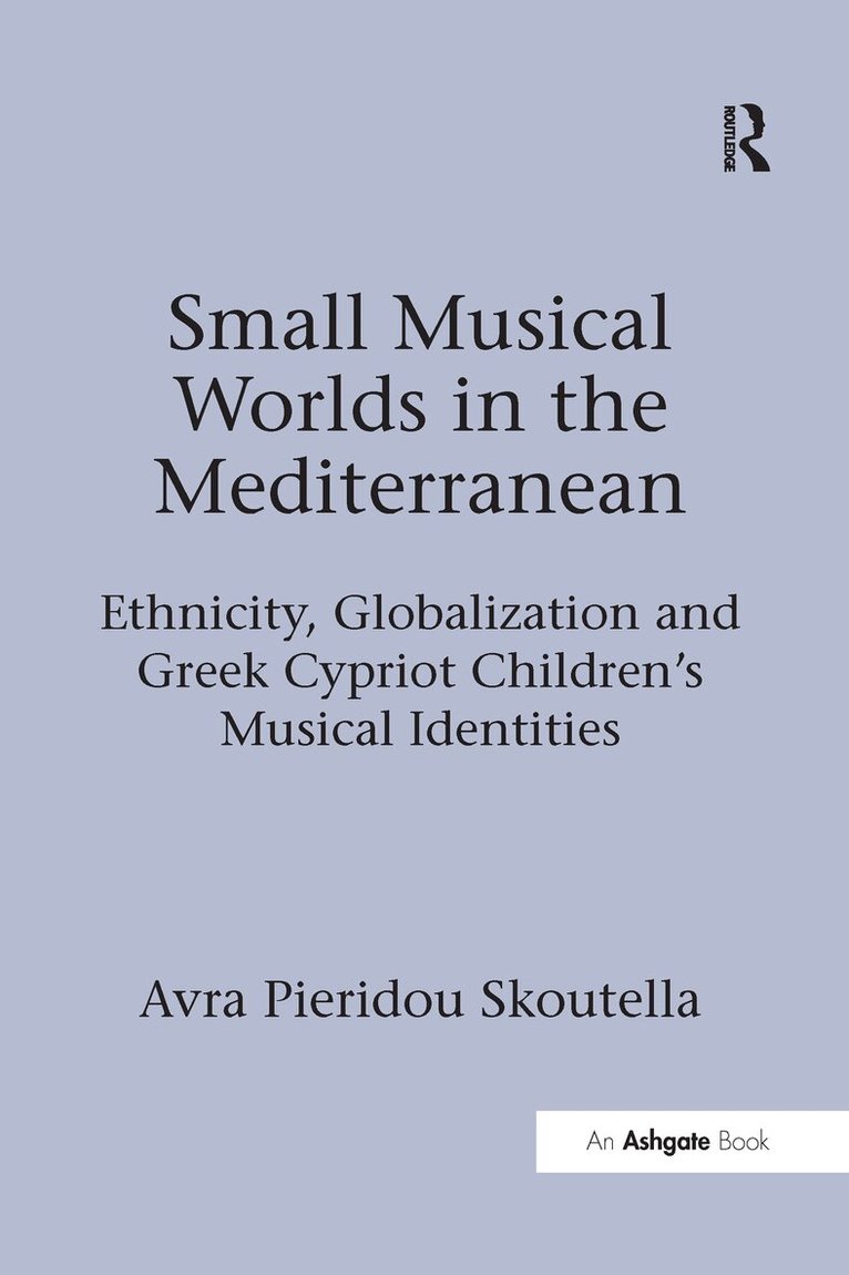 Avra Pieridou Skoutella - Small Musical Worlds in the Mediterranean, Häftad. Tillgänglighet: Lägg i varukorg
