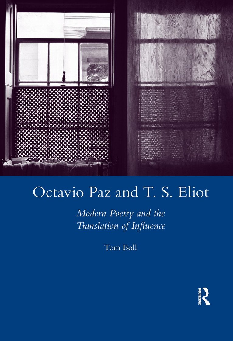Tom Boll - Octavio Paz and T. S. Eliot, Häftad. Tillgänglighet: Lägg i varukorg
