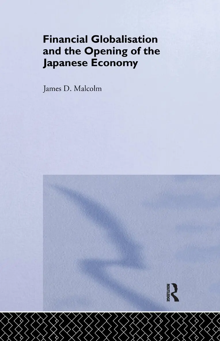 James P. Malcolm - Financial Globalization and the Opening of the Japanese Economy, Häftad. Tillgänglighet: Lägg i varukorg