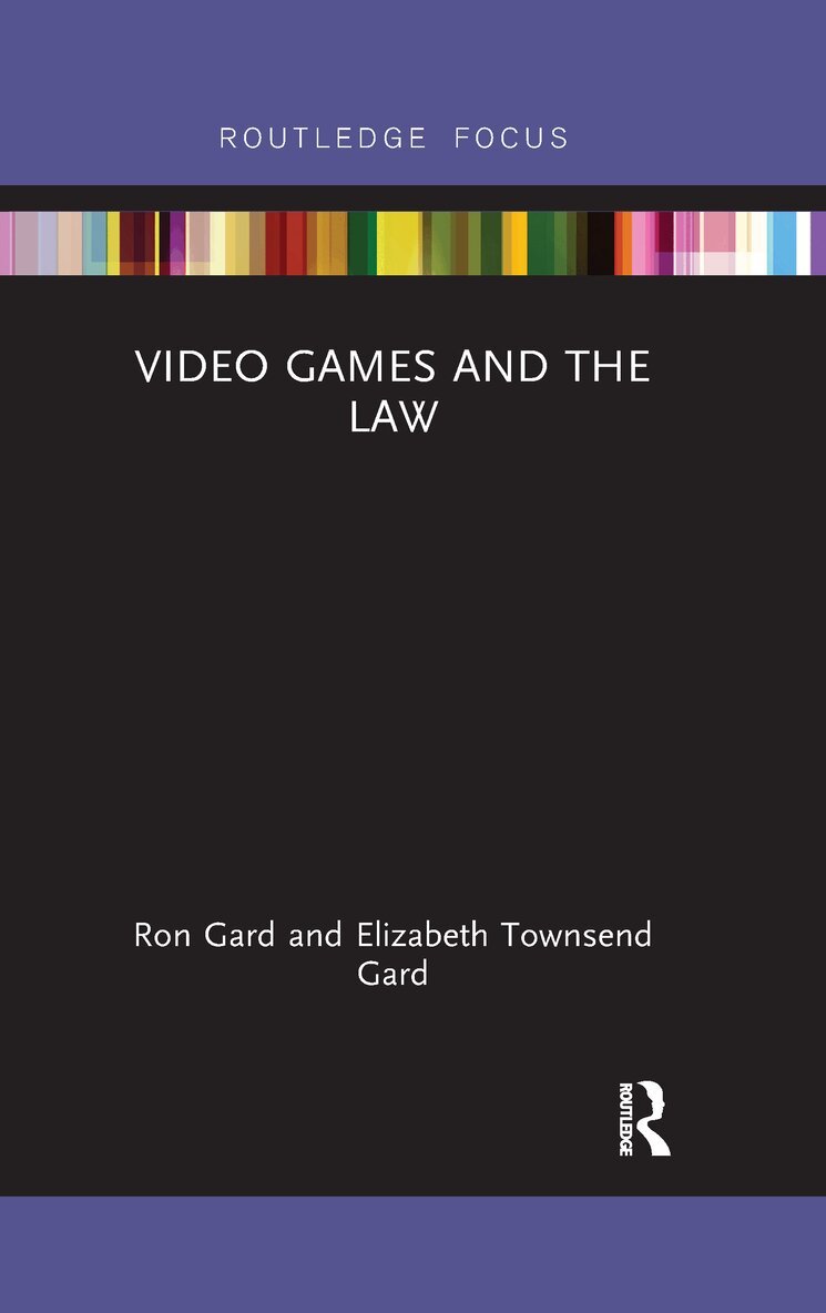 Elizabeth Townsend Gard, W Ronald Gard - Video Games and the Law, Häftad. Tillgänglighet: Lägg i varukorg