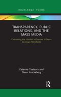 Transparency, Public Relations and the Mass Media