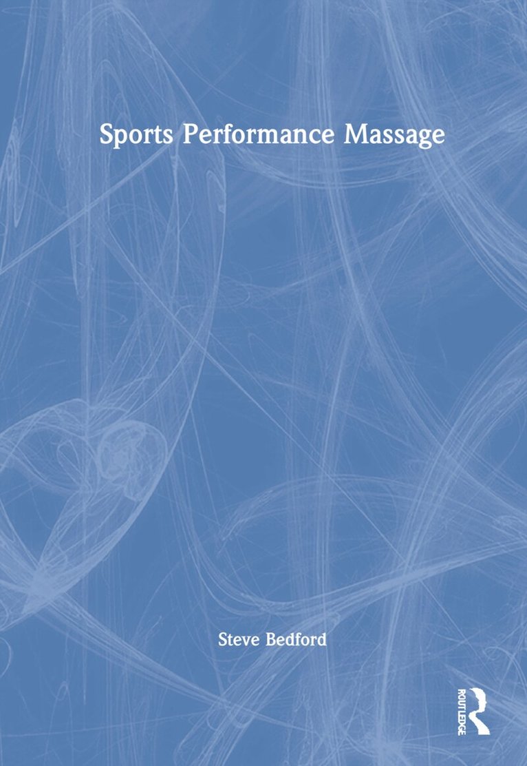 Steve Bedford - Sports Performance Massage, Inbunden. Tillgänglighet: Lägg i varukorg
