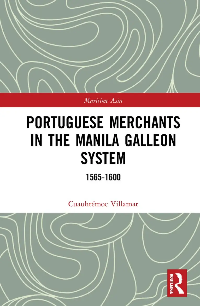 Cuauhtémoc Villamar - Portuguese Merchants in the Manila Galleon System, Inbunden. Tillgänglighet: Lägg i varukorg