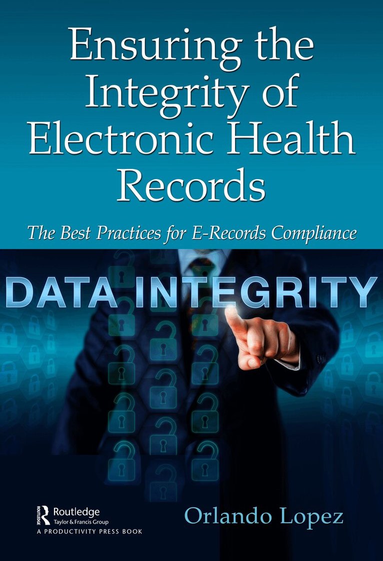 Orlando López - Ensuring the Integrity of Electronic Health Records, Inbunden. Tillgänglighet: Lägg i varukorg