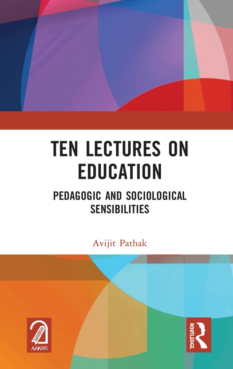 Avijit Pathak - Ten Lectures on Education, Inbunden