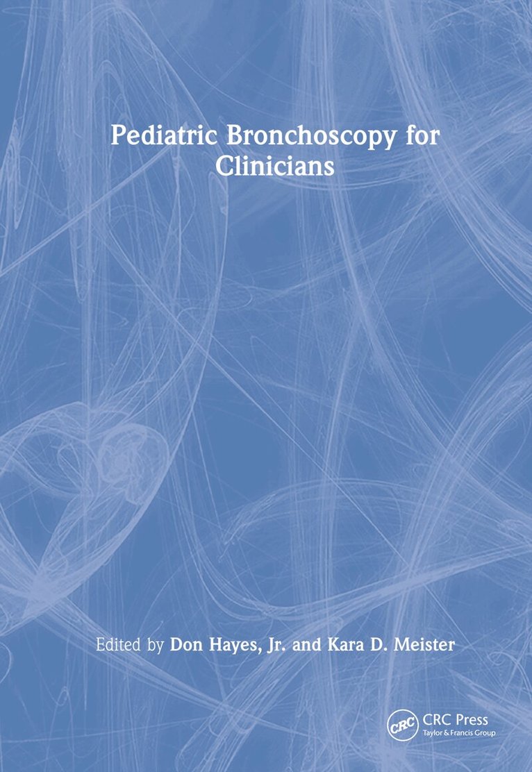 Don Hayes, Jr., Kara D. Meister - Pediatric Bronchoscopy for Clinicians, Inbunden. Tillgänglighet: Lägg i varukorg