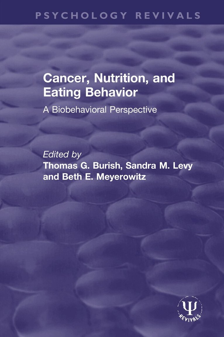 Thomas G. Burish, Sandra M. Levy, Beth E. Meyerowitz - Cancer, Nutrition, and Eating Behavior, Inbunden