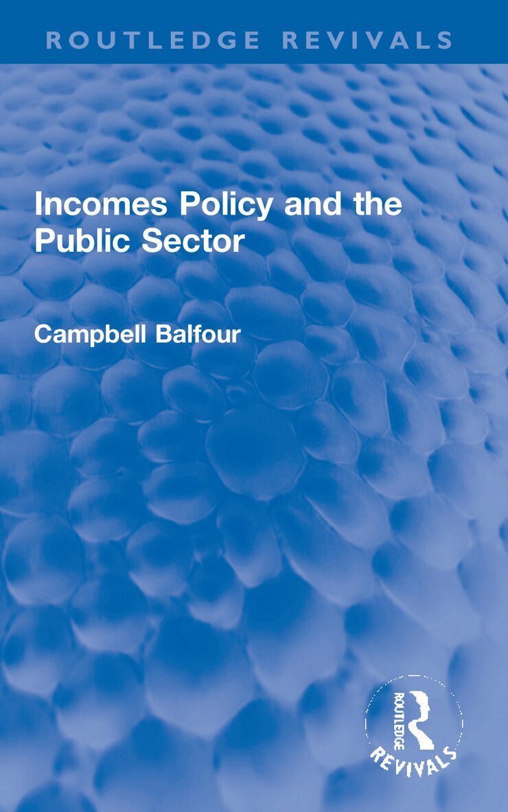 Campbell Balfour - Incomes Policy and the Public Sector, Häftad. Tillgänglighet: Lägg i varukorg