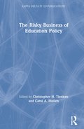 Risky Business of Education Policy