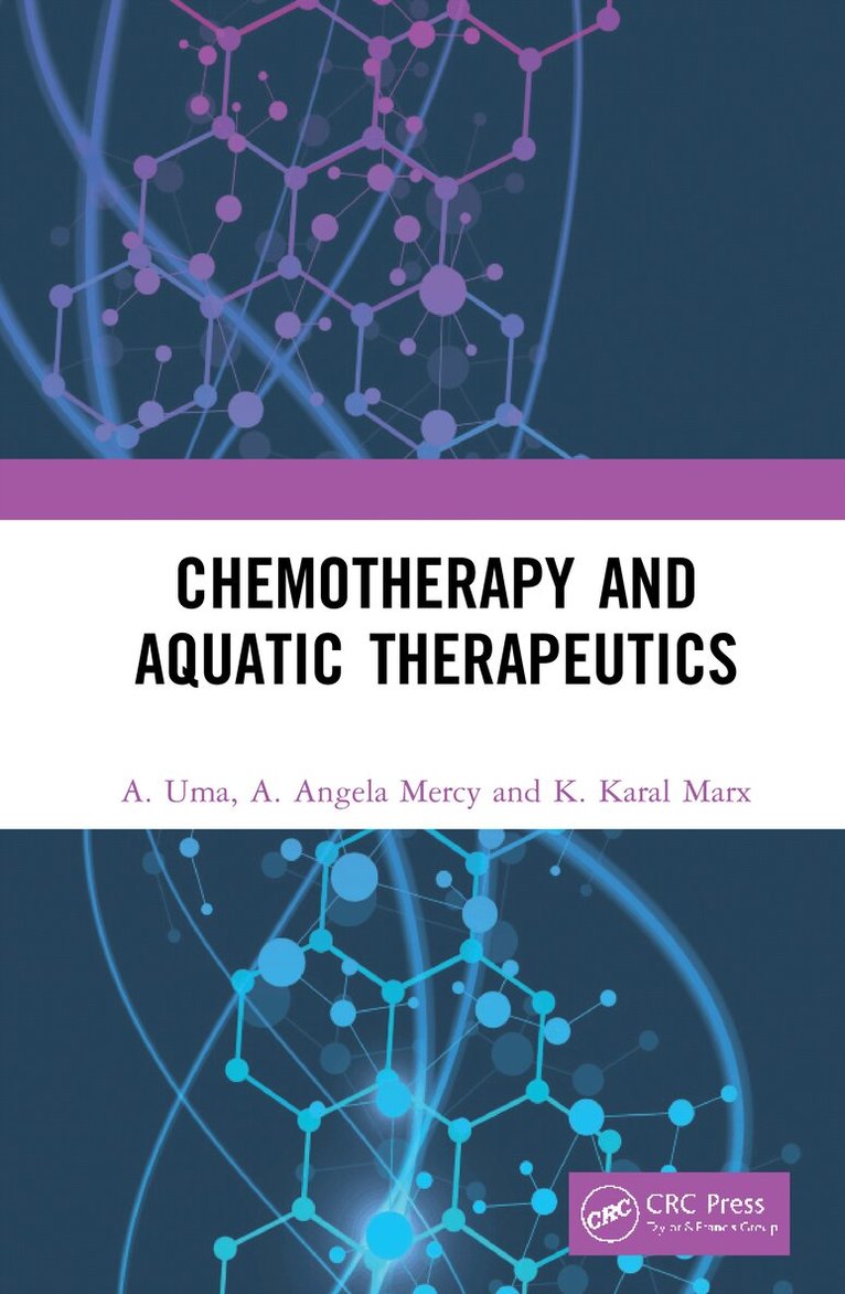 A. Uma, A. Angela Mercy, K. Karal Marx - Chemotherapy and Aquatic Therapeutics, Inbunden. Tillgänglighet: Lägg i varukorg