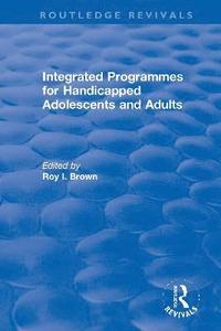 Integrated Programmes for Handicapped Adolescents and Adults