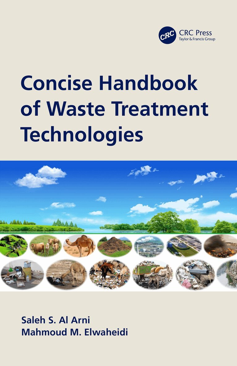 Saleh S. Al Arni, Mahmoud M. Elwaheidi - Concise Handbook of Waste Treatment Technologies, Häftad