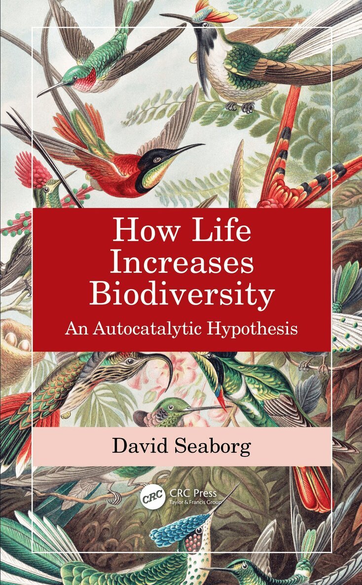David Seaborg - How Life Increases Biodiversity, Häftad. Tillgänglighet: Lägg i varukorg