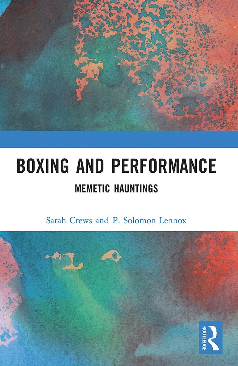 Sarah Crews, P. Solomon Lennox - Boxing and Performance, Häftad. Tillgänglighet: Lägg i varukorg