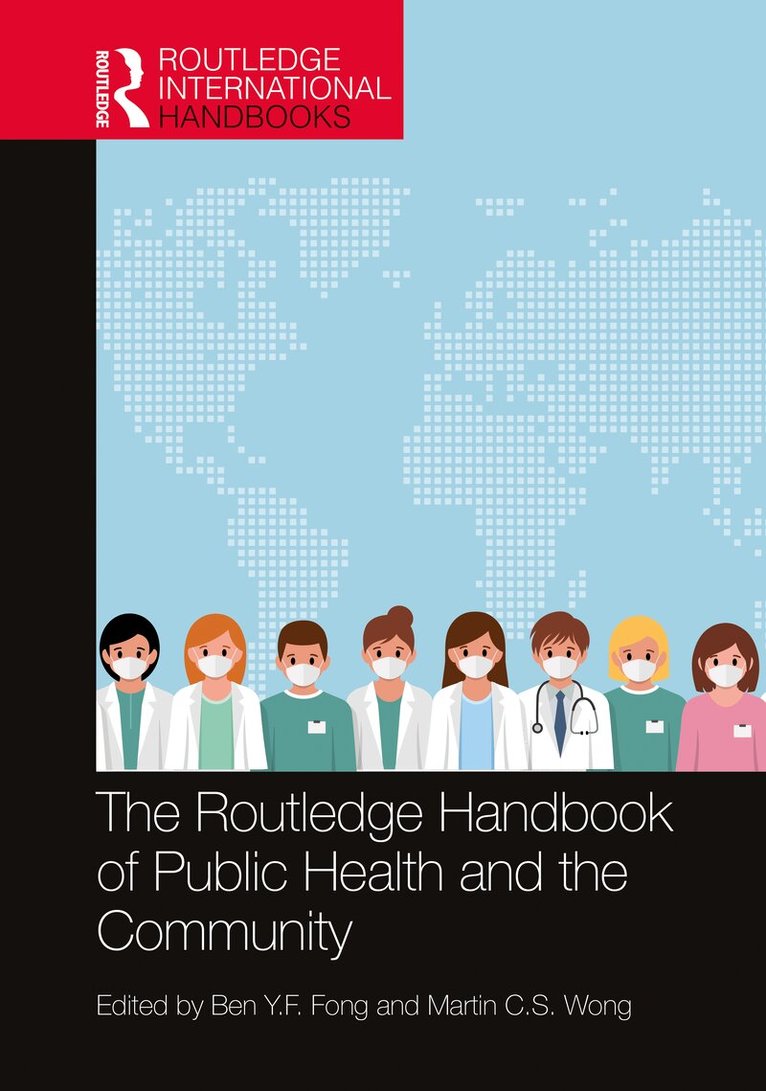 Ben Y.F. Fong, Martin C.S. Wong - Routledge Handbook of Public Health and the Community, Inbunden