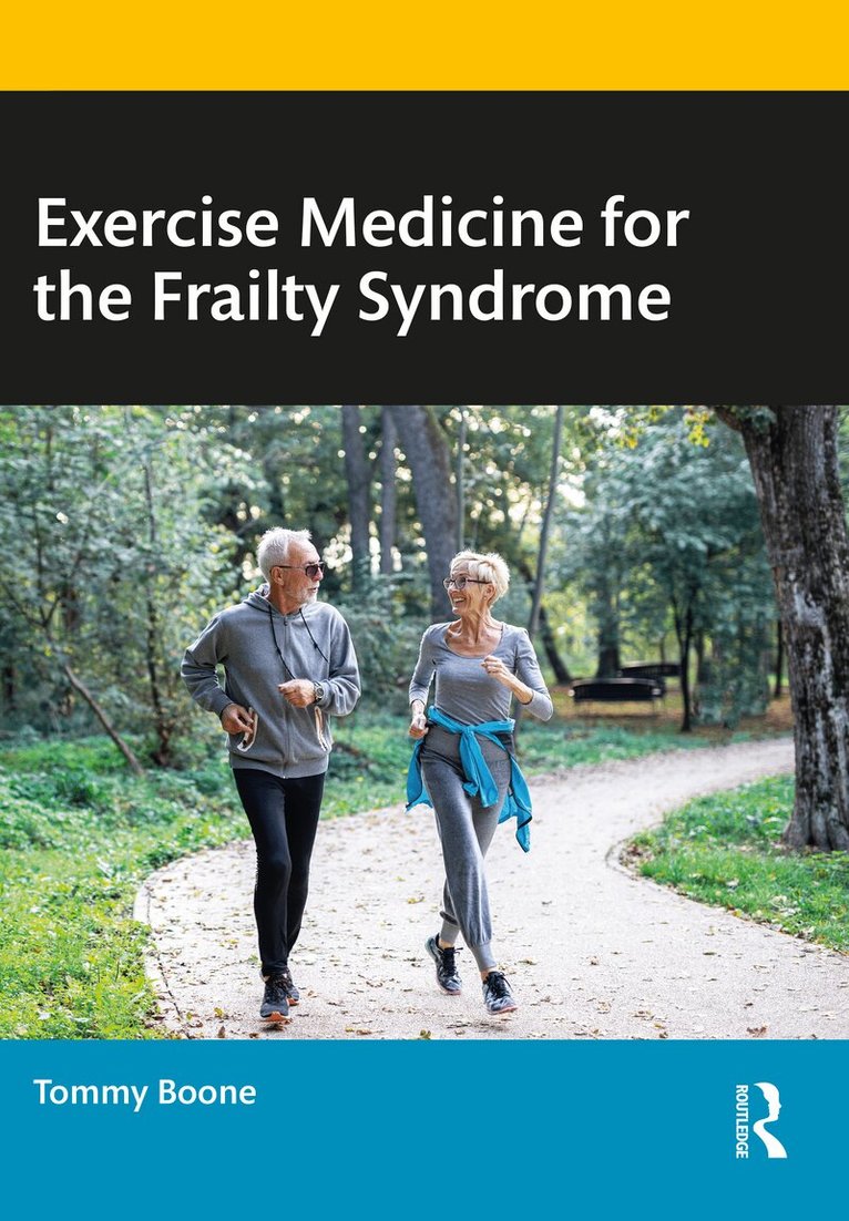 Tommy Boone - Exercise Medicine for the Frailty Syndrome, Häftad