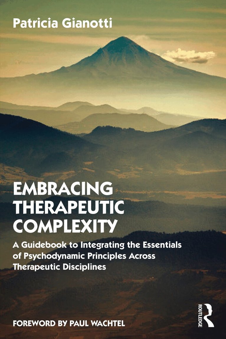 Patricia Gianotti - Embracing Therapeutic Complexity, Häftad. Tillgänglighet: Lägg i varukorg