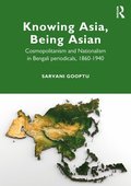 Knowing Asia, Being Asian