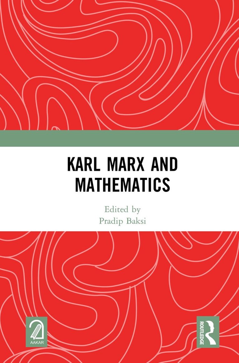 Pradip Baksi - Karl Marx and Mathematics, Inbunden. Tillgänglighet: Lägg i varukorg