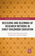 Decisions and Dilemmas of Research Methods in Early Childhood