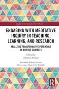 Engaging with Meditative Inquiry in Teaching, Learning, and Research