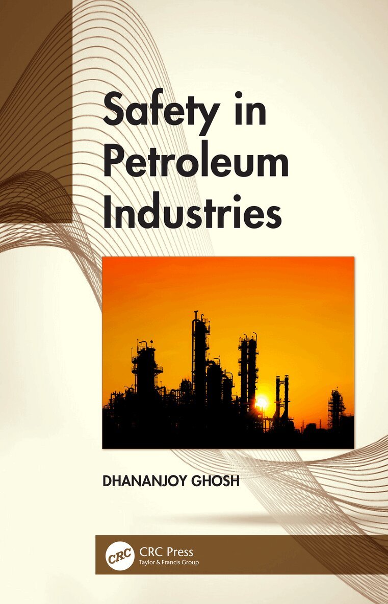 Dhananjoy Ghosh - Safety in Petroleum Industries, Inbunden. Tillgänglighet: Lägg i varukorg