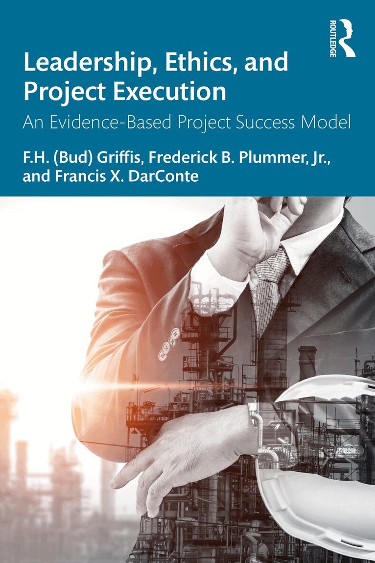 F.H. (Bud) Griffis, Frederick B. Plummer, Francis X. DarConte - Leadership, Ethics, and Project Execution, Häftad. Tillgänglighet: Lägg i varukorg