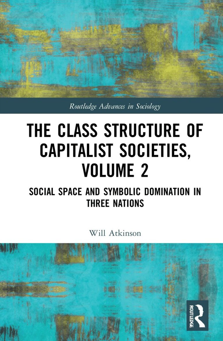 Will Atkinson - Class Structure of Capitalist Societies, Volume 2, Inbunden. Tillgänglighet: Lägg i varukorg